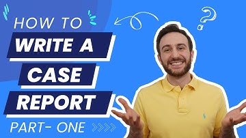 Case Reports | How to write a case report?