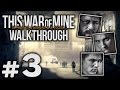 Прохождение This War of Mine — Часть #3: МАССОВАЯ ЗАСТРОЙКА [Бруно, Роман, Арика]