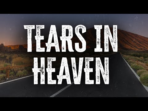 Eric Clapton Tears In Heaven Lyrics