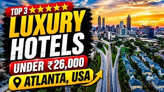Atlanta’s Best Luxury Hotels Revealed 🤯 | Premium Stay Experience