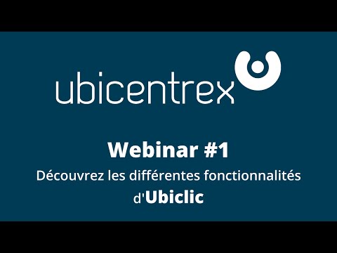 Webinar #1 [Replay ] Découvrez les différentes fonctionnalités d'Ubiclic ainsi que ses nouveautés !