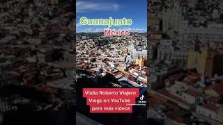 Guanajuato México preciosa ciudad