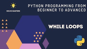 While Loops | Python Programming From Beginner To Advanced In Bengali | Solve Masters