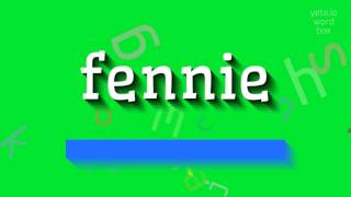 FENNIE - HOW TO PRONOUNCE IT? #fennie