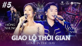 Giao Lộ Thời Gian - Love In The Bay Diva Hồng Nhung Kết Hợp Với Thánh Tạo Hit Bùi Công Nam