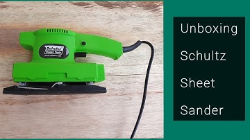 How to use a sheet sander | Unboxing Schultz Sheet sander
