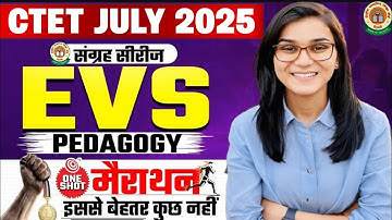 TARGET CTET JULY 2025 I EVS MARATHON CLASS BY HIMANSHI SINGH I
