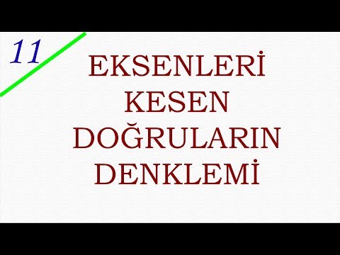 11. SINIF ANALİTİK GEOMETRİ #9 - EKSENLERİ KESEN DOĞRUNUN DENKLEMİ