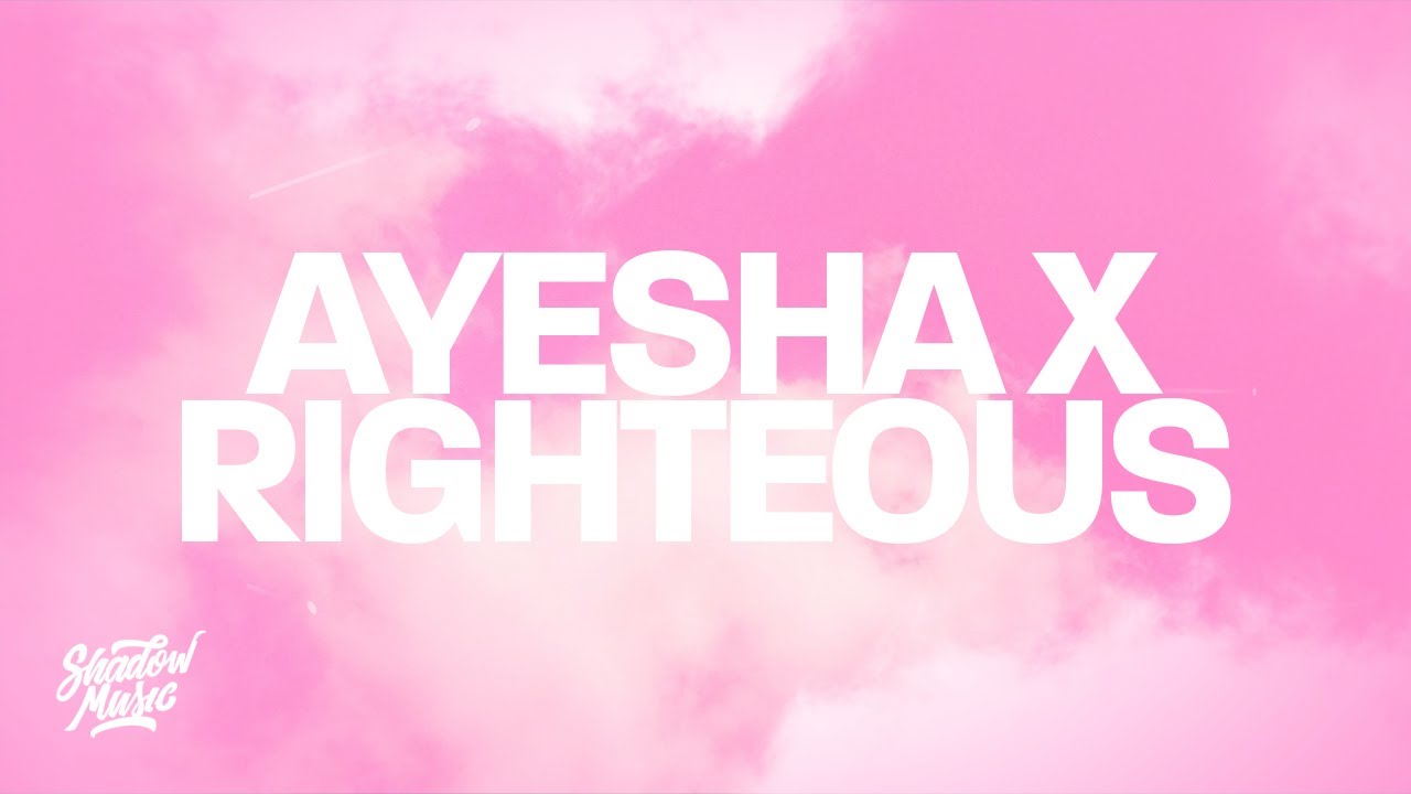 Ayesha x Righteous  Feeling Righteously Yummy Lyrics