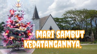 Mari Sambut KedatanganNya | Lagu Natal Populer.