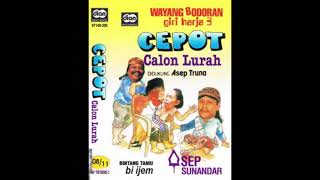[AUDIO] Wayang Bodoran - Cepot Calon Lurah
