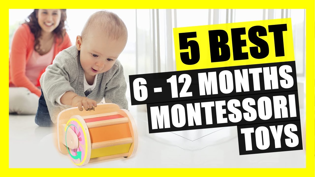 Top 5 Best Montessori Toys For 6 To 12