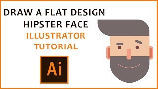 Adobe Illustrator Tutorial - Flat Design Hipster Face