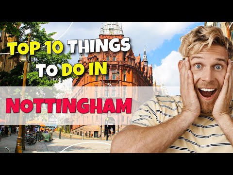 TOP 10 Things to do in Nottingham, England 2023!