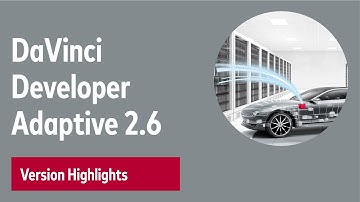 DaVinci Developer Adaptive - Highlights of the New Version 2.6