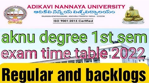 aknu degree 1st sem exam time table 2022 , Regular and backlogs exam time table 2022
