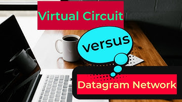 Virtual circuit versus Datagram Network