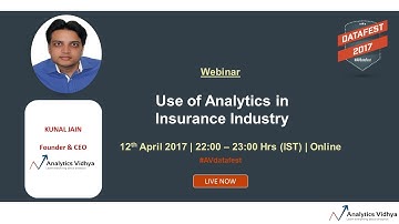 Webinar on Application of Analytics and Data Science in Insurance : Kunal Jain, Analytics Vidhya