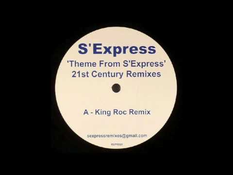 S'EXPRESS - Theme From S'Express (King Roc Remix)