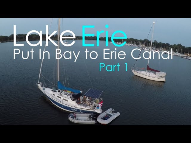 Lake Erie: Put In Bay to Erie Canal – Lady K Sailing – Episode 19