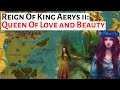 The Queen Of Love And Beauty | House Of The Dragon History &amp; Lore | King Aerys ii Targaryen Mad King