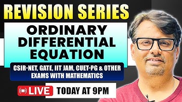 ODE - Full Revision of ODE for CSIR NET, IIT JAM,GATE & CUET PG |  By GP Sir