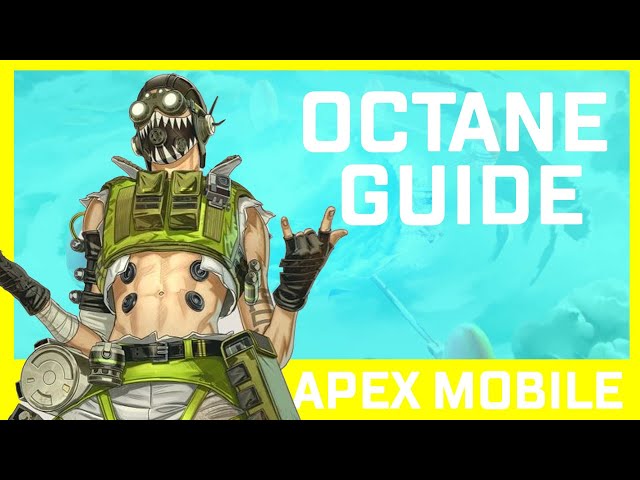 Apex Legends Mobile Octane Guide - Tips, tricks, abilities, and