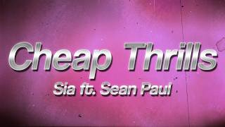 Sia - Cheap Thrills ft. Sean Paul 🌟 (Lyrics)