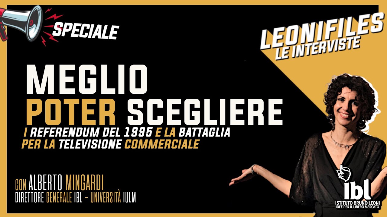 Meglio poter scegliere. I referendum del 1995 e la TV commerciale. Con Alberto Mingardi