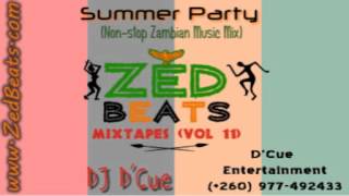 ZedBeats Mixtapes (Vol. 11) - Summer Party (Non-Stop Zambian Music Mix - DJ D'Cue)