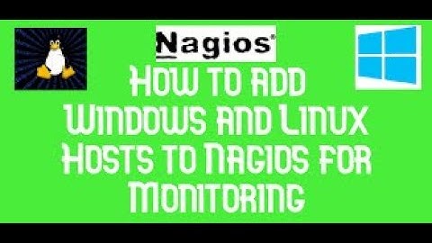 Nagios Tutorials | How to Setup and Add windows and Linux hosts to Nagios Monitoring.