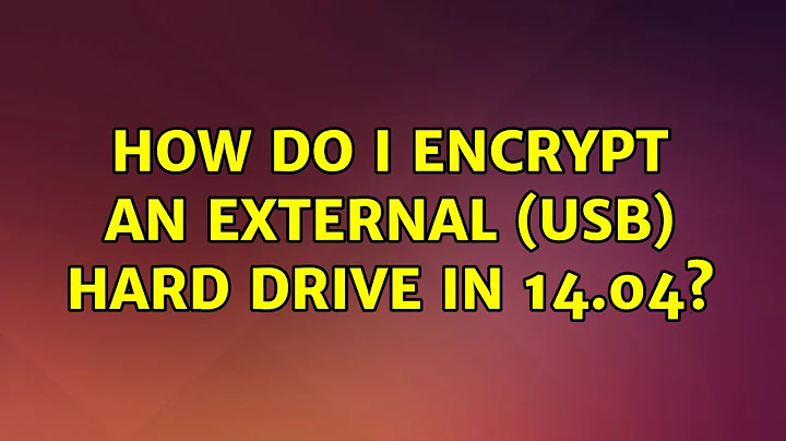 Ubuntu: How do I encrypt an external (USB) hard drive in 14.04?