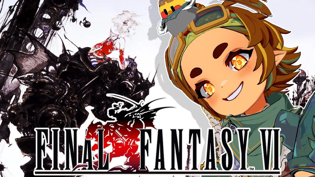 [FIRST TIME] FINAL FANTASY VI (PART 4)  !  [VTUBER]