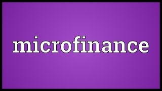 Microfinance Meaning
