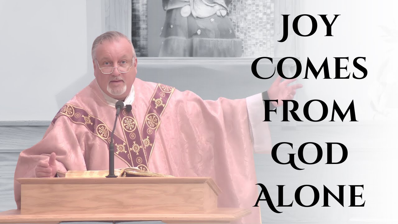 "Joy is a gift from God that is infused into the soul that loves the Lord" | 3rd Sunday of Advent