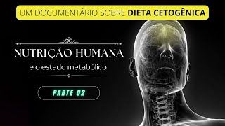 Nutrição Humana (e o estado metabólico) │ Parte 02