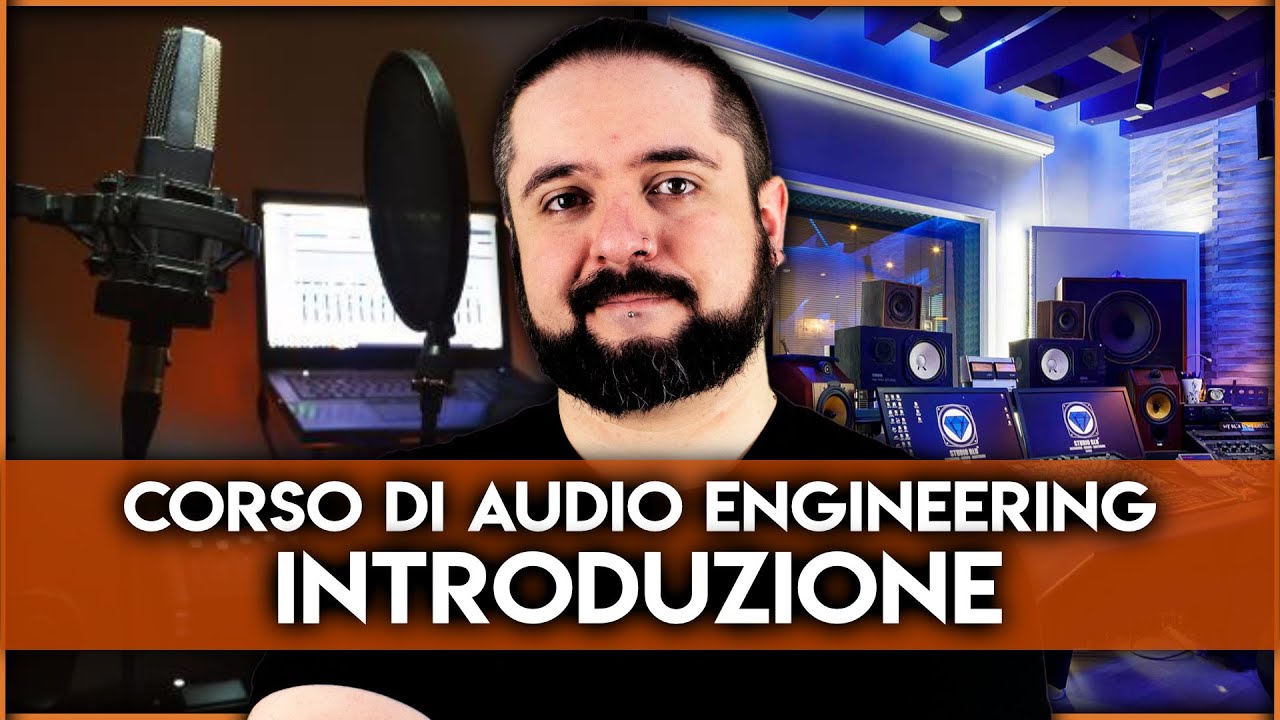 CORSO DI AUDIO ENGINEERING ️ INTRODUZIONE - YouTube
