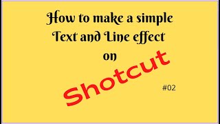 How to add Text and Line effect on Shotcut-2