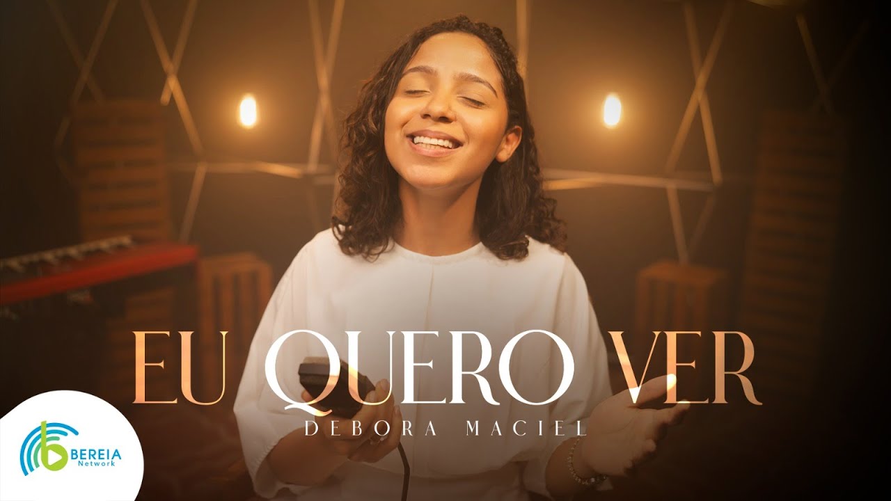 Debora Maciel | Eu Quero Ver
