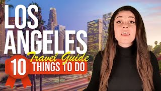 TOP 10 Things to do in Los Angeles, California 2024!