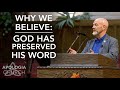 Why We Believe - God Has Preserved His Word