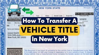 ✅📜 Transferring A Vehicle Title in NY