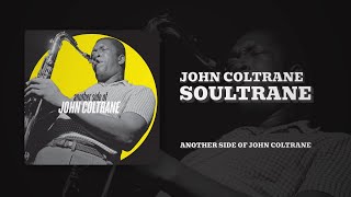 John Coltrane - Soultrane (Official Audio) - YouTube
