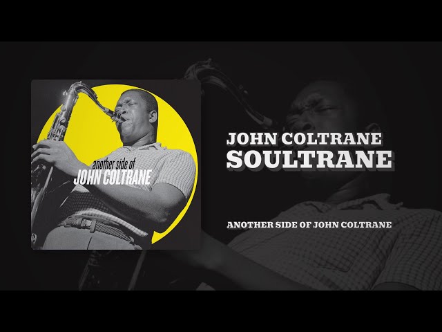 John Coltrane - Soultrane (Official Audio) - YouTube