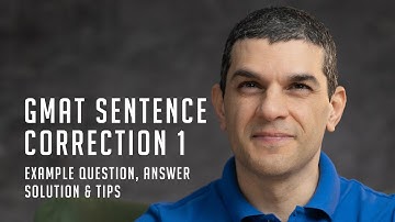 GMAT Sentence Correction Example Question, Answer & Solution Tips 1