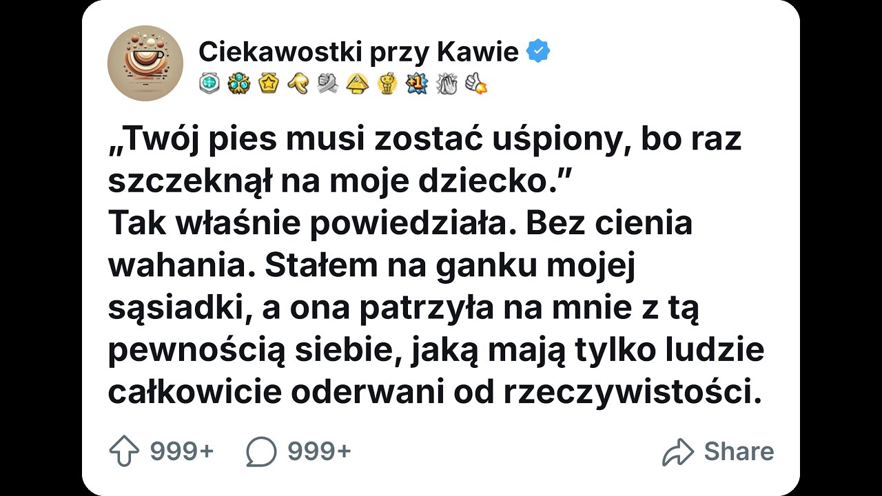 [CAŁA HISTORIA] „Twój pies musi zostać uśpiony, bo raz szczeknął na moje dziecko.”...