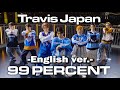 Travis Japan  - ‘99 PERCENT’  Eng Ver. -Dance Video- image