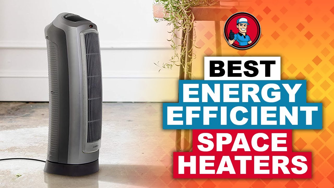 Best Energy Efficient Space Heaters 🔥: 2020 Guide | HVAC Training 101
