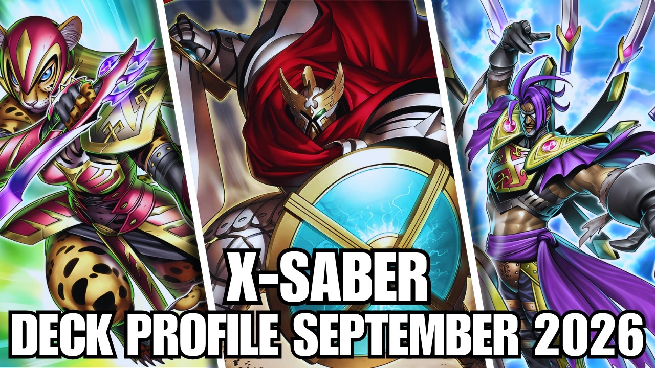 X-SABER DECK PROFILE (SEPTEMBER 2026) YU-GI-OH!