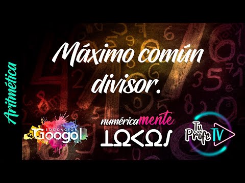 Máximo Común Divisor. (Clase 9)